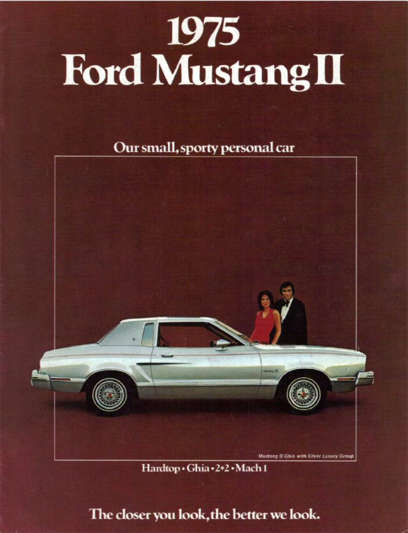 1975 Ford Mustang vintage auto ad; The closer you look, the better we look. 1975 Ford Mustang vintage auto ad; The closer you look, the better we look.